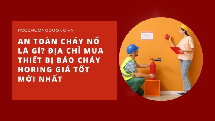 báo giá thiết bị báo cháy Horing mới nhất