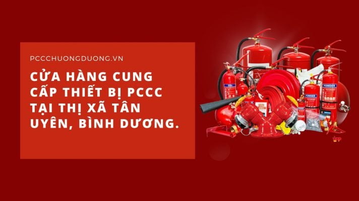 cung cấp thiết bị pccc thị xã tân uyên