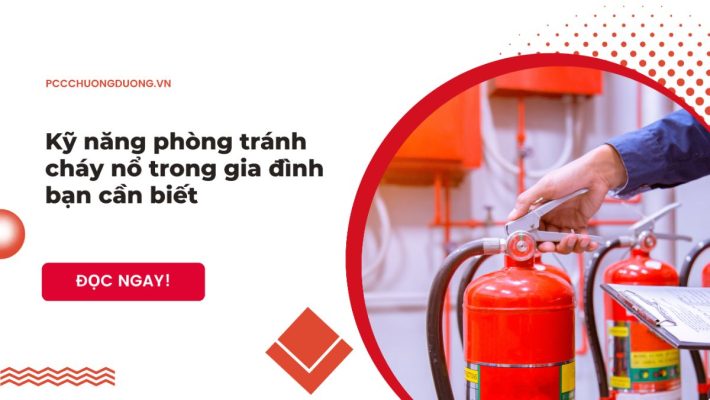 kỹ năng phòng tránh cháy nổ trong hộ gia đình