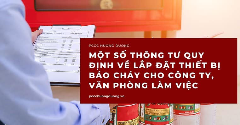 Một số thông tư nghị định về lắp đặt thiết bị phòng cháy chữa cháy cho công ty, văn phòng làm việc