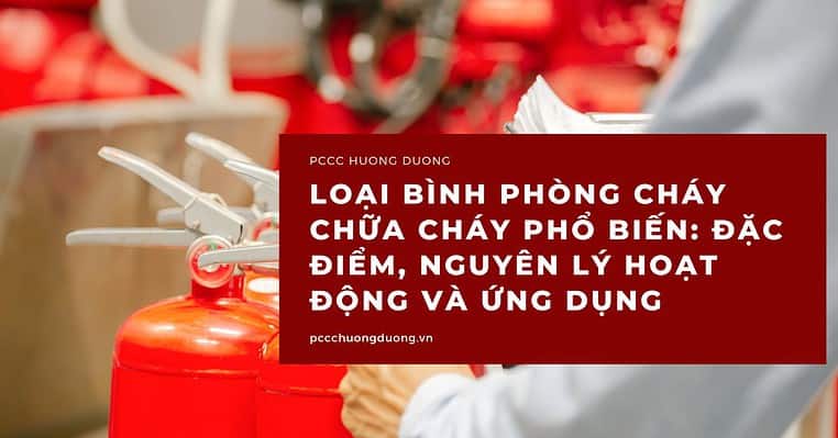 các bình chữa cháy phổ biến