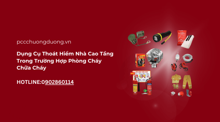 Dụng Cụ Thoát Hiểm Nhà Cao Tầng Trong Trường Hợp Phòng Cháy Chữa Cháy