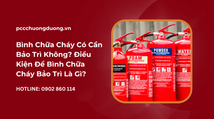 Bình chữa cháy có cần bảo trì không