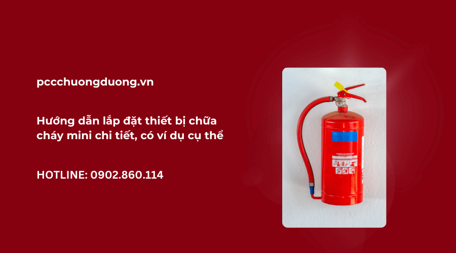 hướng dẫn lắp đặt thiết bị chữa cháy mini